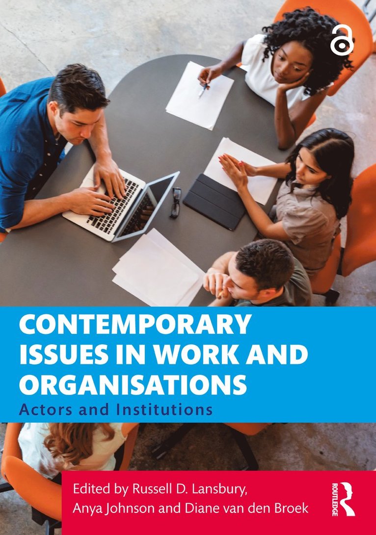 Russell Lansbury, Anya Johnson, Diane van den Broek, Australia) Lansbury, Russell (University of Sydney, Australia) Johnson, Anya (University of Sydney, Australia) van den Broek, Diane (University of Sydney Business School, Russell D. Lansbury, Diane van den Broek - Contemporary Issues in Work and Organisations, Häftad
