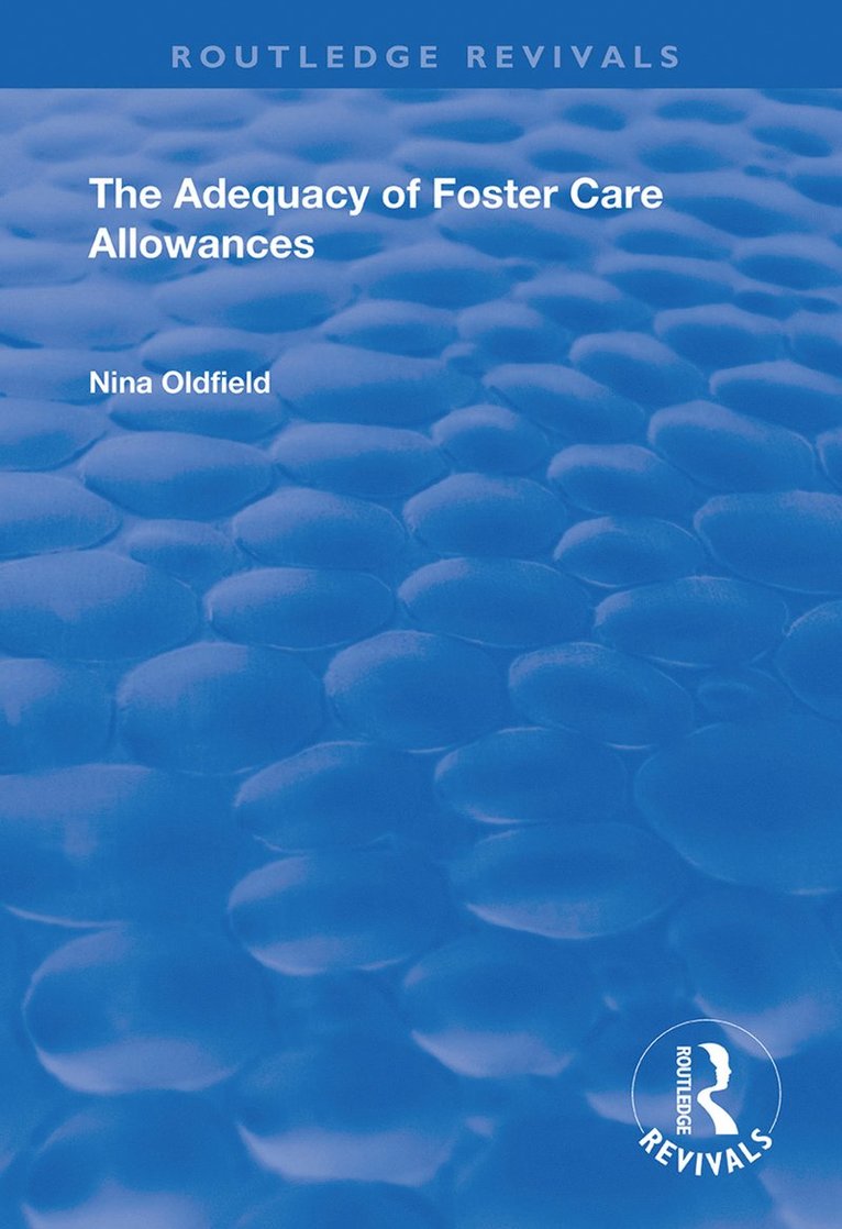 Nina Oldfield - Adequacy of Foster Care Allowances, Inbunden