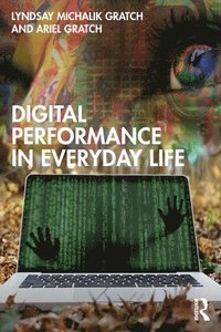 bokomslag Digital Performance in Everyday Life