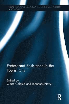 Protest and Resistance in the Tourist City 1