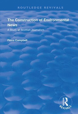 bokomslag The Construction of Environmental News