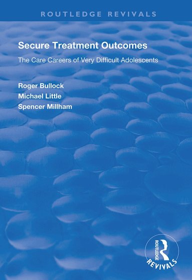 Roger Bullock, Michael Little, Spencer Millham - Secure Treatment Outcomes, Inbunden