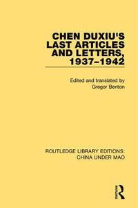 bokomslag Chen Duxiu's Last Articles and Letters, 1937-1942