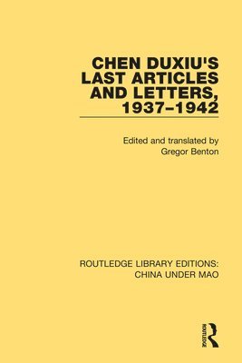 Chen Duxiu's Last Articles and Letters, 1937-1942 1