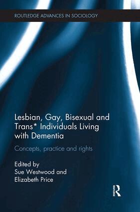 Sue Westwood, Elizabeth Price - Lesbian, Gay, Bisexual and Trans* Individuals Living with Dementia, Häftad