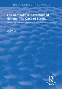 bokomslag The Competitive Advantage of Nations: The Case of Turkey