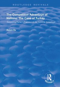 bokomslag The Competitive Advantage of Nations: The Case of Turkey
