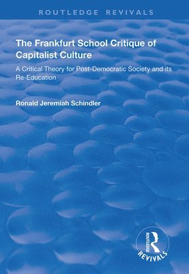 bokomslag The Frankfurt School Critique of Capitalist Culture