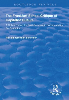 The Frankfurt School Critique of Capitalist Culture 1