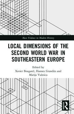 bokomslag Local Dimensions of the Second World War in Southeastern Europe