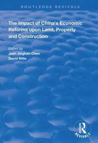 bokomslag The Impact of China's Economic Reforms Upon Land, Property and Construction