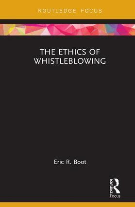 Eric R. Boot - Ethics of Whistleblowing, Inbunden