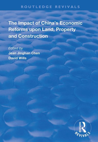 Jean Jinghan Chen, David Wills - Impact of China's Economic Reforms Upon Land, Property and Construction, Häftad
