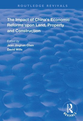 bokomslag The Impact of China's Economic Reforms Upon Land, Property and Construction