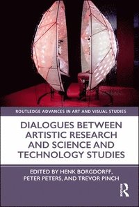 bokomslag Dialogues Between Artistic Research and Science and Technology Studies