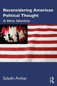 bokomslag Reconsidering American Political Thought