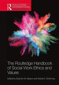 bokomslag The Routledge Handbook of Social Work Ethics and Values