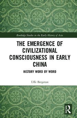 The Emergence of Civilizational Consciousness in Early China 1