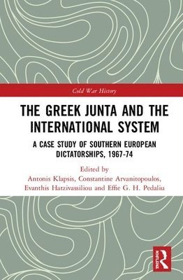 bokomslag The Greek Junta and the International System