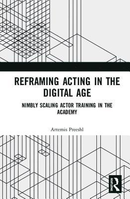 Reframing Acting in the Digital Age 1
