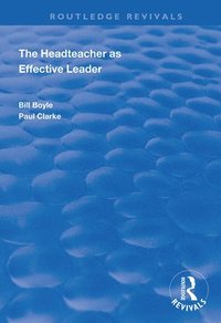 bokomslag The Headteacher as Effective Leader