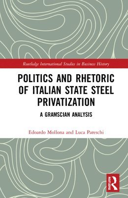 Politics and Rhetoric of Italian State Steel Privatisation 1