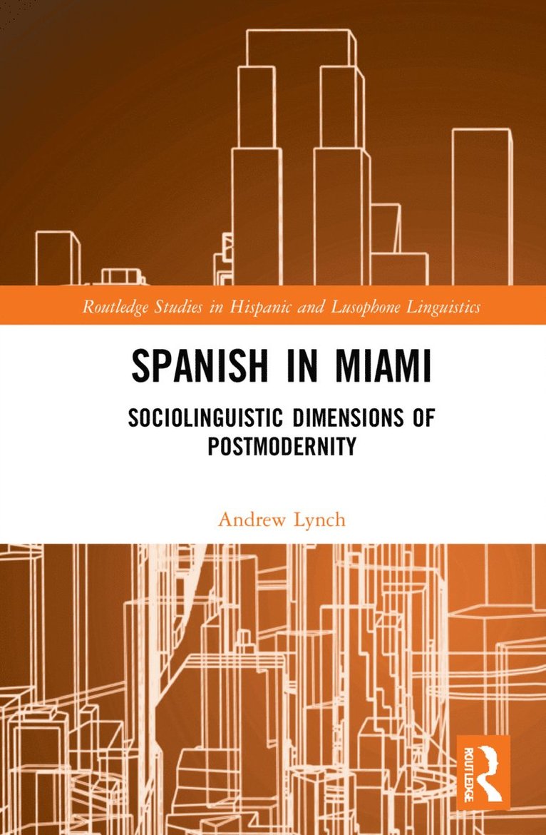 Andrew Lynch, USA) Lynch, Andrew (University of Miami - Spanish in Miami, Inbunden