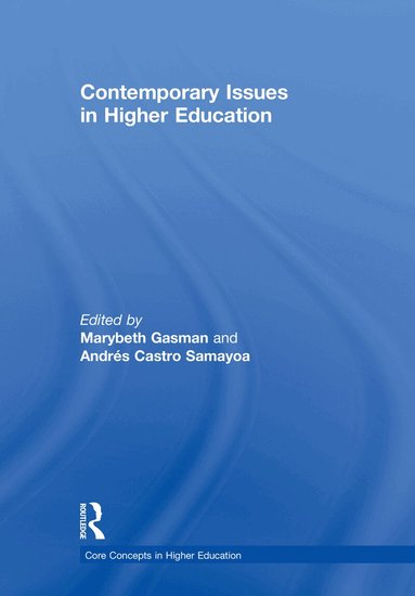 Marybeth Gasman, Andrés Castro Samayoa - Contemporary Issues in Higher Education, Inbunden