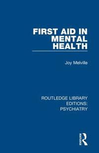 bokomslag First Aid in Mental Health