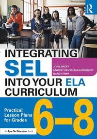 bokomslag Integrating SEL into Your ELA Curriculum