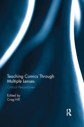 Crag Hill - Teaching Comics Through Multiple Lenses, Häftad