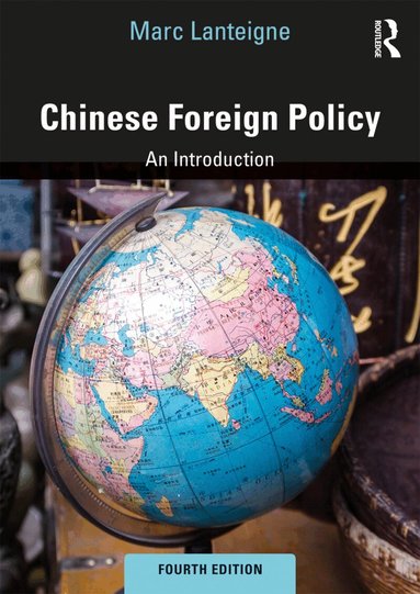 Marc Lanteigne - Chinese Foreign Policy, Häftad