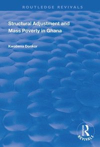 bokomslag Structural Adjustment and Mass Poverty in Ghana