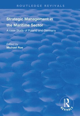 Strategic Management in the Maritime Sector 1