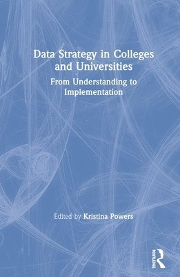 bokomslag Data Strategy in Colleges and Universities