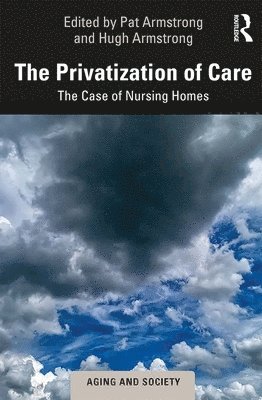 Pat Armstrong, Hugh Armstrong, Canada) Armstrong, Pat (Patricia Armstrong, York University - Privatization of Care, Häftad