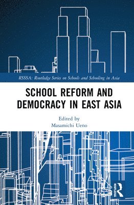 School Reform and Democracy in East Asia 1