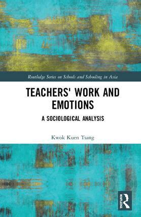 Kwok Kuen Tsang - Teachers' Work and Emotions, Inbunden