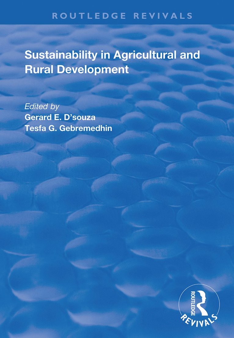 Gerard E. D’Souza, Tesfa G. Gebremedhin, Gerard E. D'Souza - Sustainability in Agricultural and Rural Development, Inbunden