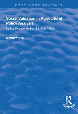 Social Valuation in Agricultural Policy Analysis 1