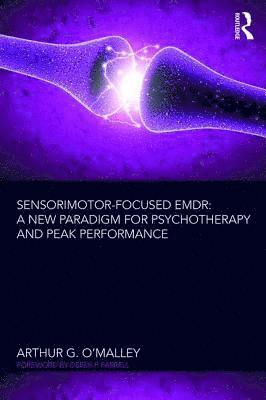 Arthur O'Malley, Arthur G. O'Malley - Sensorimotor-Focused EMDR, Häftad