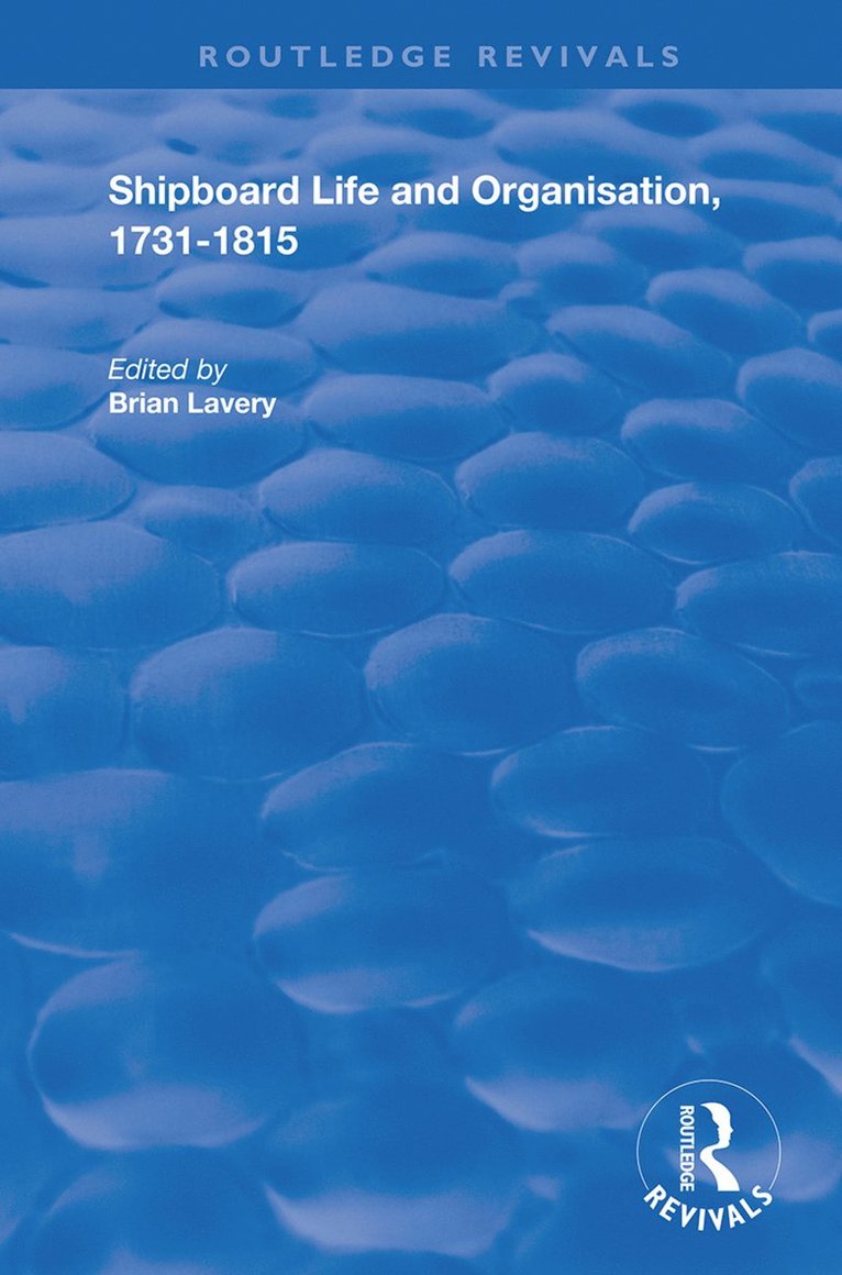 Brian Lavery - Shipboard Life and Organisation, 1731-1815, Inbunden