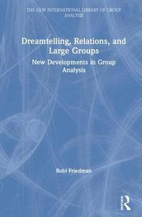 bokomslag Dreamtelling, Relations, and Large Groups