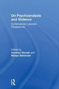 bokomslag On Psychoanalysis and Violence
