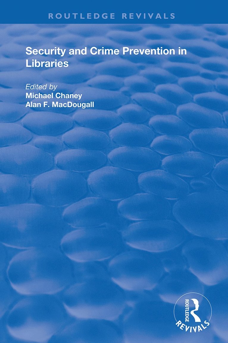 Michael Chaney, Alan F. MacDougall, Alan F. Macdougall - Security and Crime Prevention in Libraries, Häftad