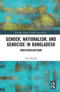 bokomslag Gender, Nationalism, and Genocide in Bangladesh