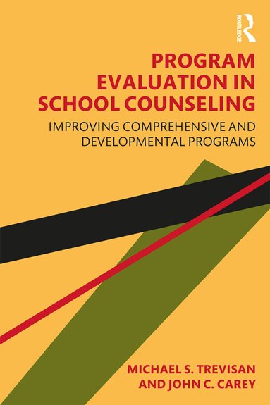 Michael S. Trevisan, John C. Carey - Program Evaluation in School Counseling, Häftad