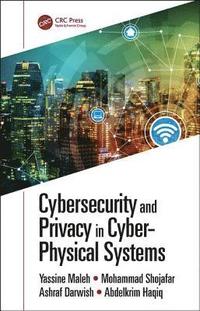 bokomslag Cybersecurity and Privacy in Cyber Physical Systems