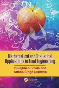 bokomslag Mathematical and Statistical Applications in Food Engineering