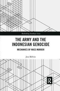 bokomslag The Army and the Indonesian Genocide